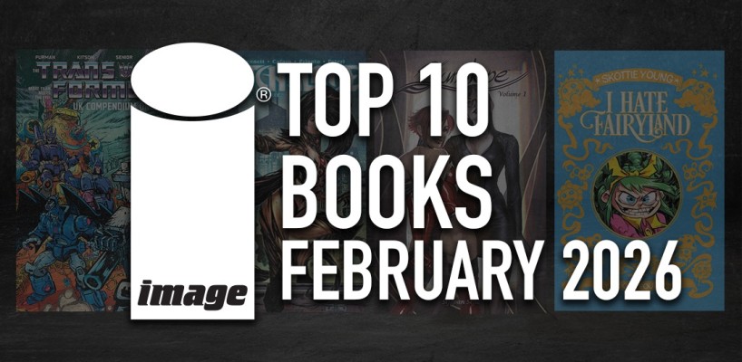 IMAGE COMICS TOP 10 BOOKS FOR FEBRUARY 2026