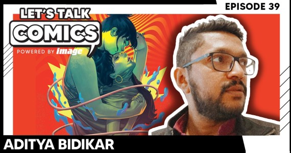Let's Talk Comics Episode 39: Aditya Bidikar Talks In Your Skin and How Fandom Can Get Dangerous