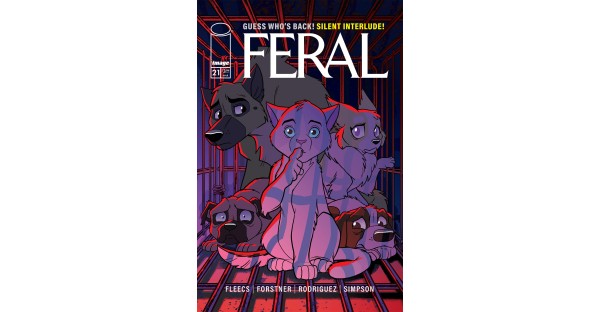 SURPRISE STRAY DOGS APPEARANCES SEND FERAL #21 HIGH TAILIN' IT BACK TO PRINT THIS WEEK