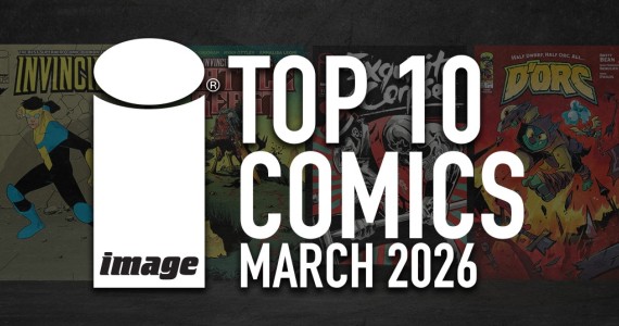 IMAGE COMICS TOP 10 COMICS FOR MARCH 2026