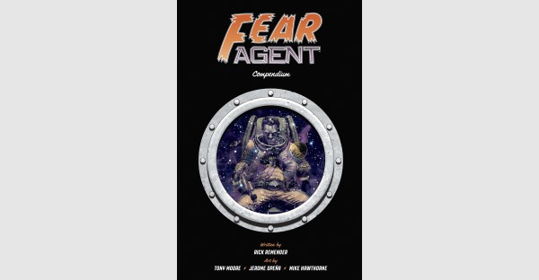 NEW YORK TIMES BESTSELLING FEAR AGENT SERIES COLLECTED INTO MASSIVE COMPENDIUM PAPERBACK EDITION IN CELEBRATION OF SERIES’ 20TH ANNIVERSARY