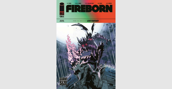LOST FANTASY SPINOFF DEBUT—FIREBORN—SELLS OUT IMMEDIATELY AT DISTRIBUTOR, REPRINT TO FEATURE ABSOLUTE BATMAN HOMAGE FOIL VARIANT