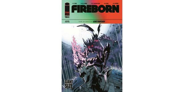 LOST FANTASY SPINOFF DEBUT—FIREBORN—SELLS OUT IMMEDIATELY AT DISTRIBUTOR, REPRINT TO FEATURE ABSOLUTE BATMAN HOMAGE FOIL VARIANT