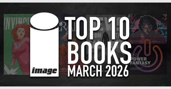 IMAGE COMICS TOP 10 BOOKS FOR MARCH 2026