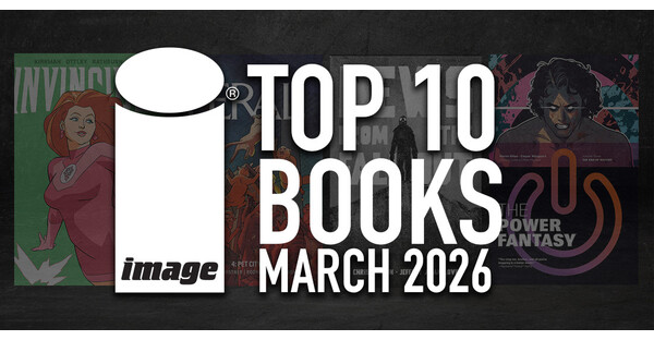 IMAGE COMICS TOP 10 BOOKS FOR MARCH 2026