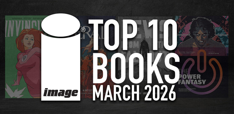 IMAGE COMICS TOP 10 BOOKS FOR MARCH 2026