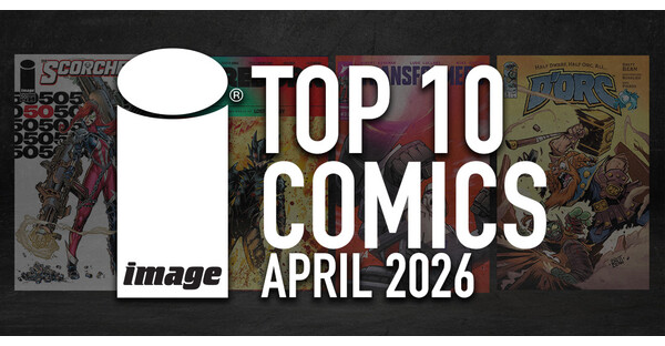 IMAGE COMICS TOP 10 COMICS FOR APRIL 2026