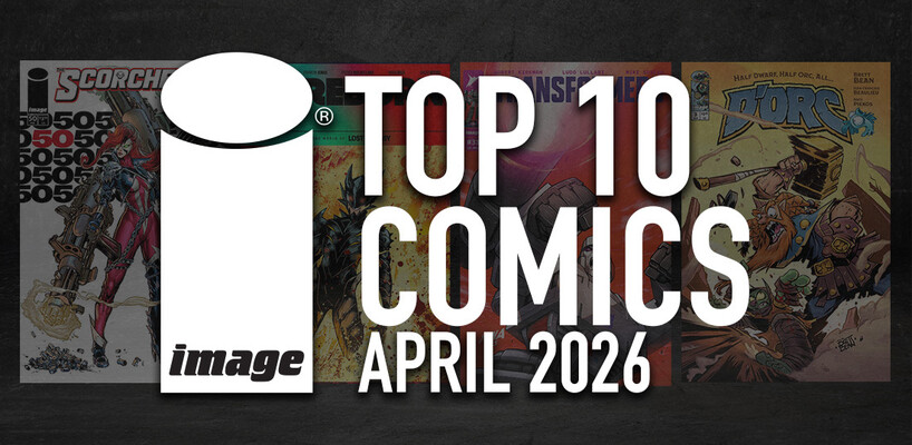 IMAGE COMICS TOP 10 COMICS FOR APRIL 2026
