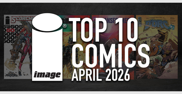 IMAGE COMICS TOP 10 COMICS FOR APRIL 2026