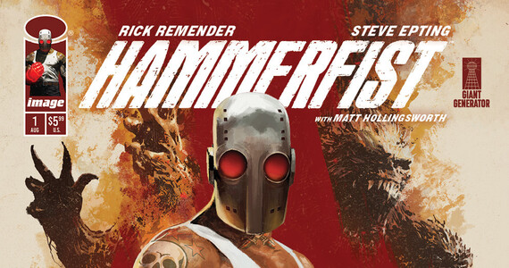 RICK REMENDER & STEVE EPTING PACK A PUNCH WITH HAMMERFIST SERIES LAUNCH THIS AUGUST