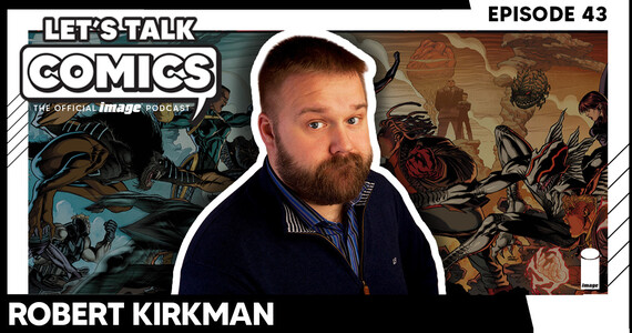 Let's Talk Comics Episode 43: TERMINAL Might Be Robert Kirkman’s Wildest Superhero Book Yet
