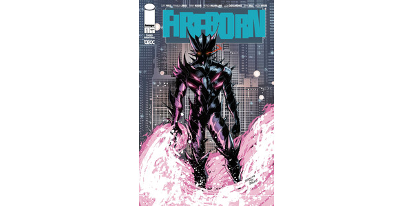 CURT PIRES, FRANKLIN JONAS & PATRICK MULHOLLAND’S FIREBORN DEBUT SPARKS IMMEDIATE SELL-OUT, RUSHED BACK TO PRINT THIS WEEK