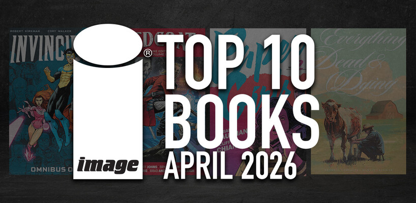 IMAGE COMICS TOP 10 BOOKS FOR APRIL 2026