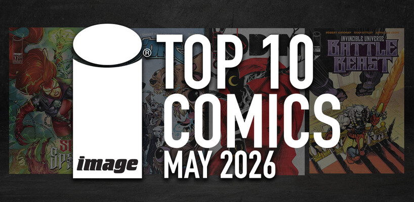IMAGE COMICS TOP 10 COMICS FOR MAY 2026