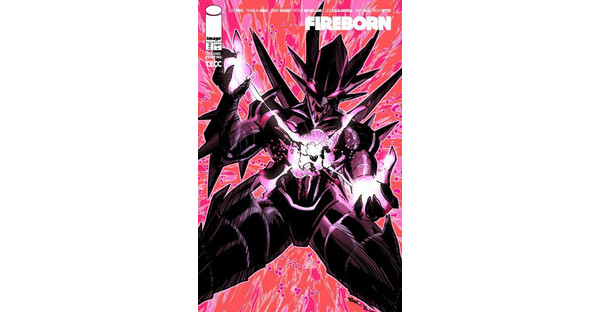HOPE ARRIVES IN AN UNLIKELY ALLY IN FIREBORN #2, JAW-DROPPING ISSUE RUSHED BACK TO PRINT THIS WEEK