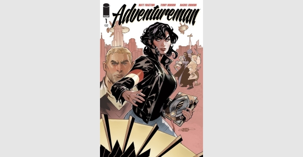 MATT FRACTION AND TERRY DODSON LAUNCH GENRE-BLENDING, PULSE-POUNDING NEW SERIES ADVENTUREMAN THIS APRIL 