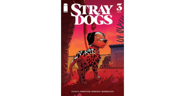 SHOCKING STRAY DOGS #3 TWIST LEAVES FANS HOWLING (FOR MORE), RUSHED BACK TO PRINT