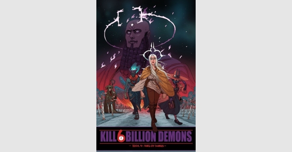HAIR-RAISING SWORD FIGHTS & DEADLY TOURNAMENTS ABOUND IN KILL 6 BILLION DEMONS, VOL. 4 OUT THIS AUGUST