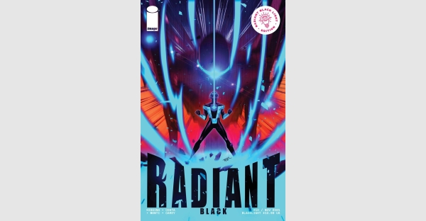 SHINY NEW PREVIEW PAGES FROM RADIANT BLACK #10’S BLACKLIGHT EDITION REVEALED