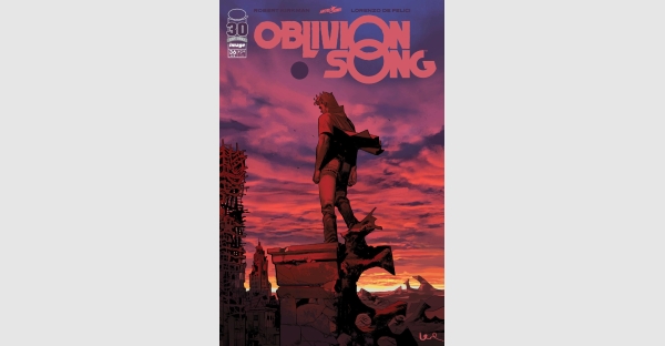 IMAGE/SKYBOUND REVEAL FIRST LOOK AT FINAL ISSUE OF OBLIVION SONG BY KIRKMAN & DE FELICI