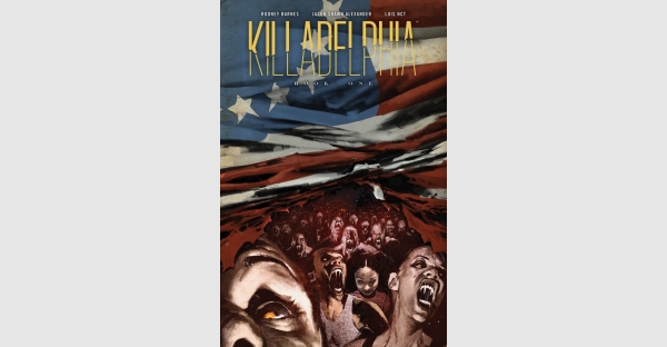 EISNER AWARD NOMINATED KILLADELPHIA GETS DELUXE HARDCOVER EDITION THIS NOVEMBER