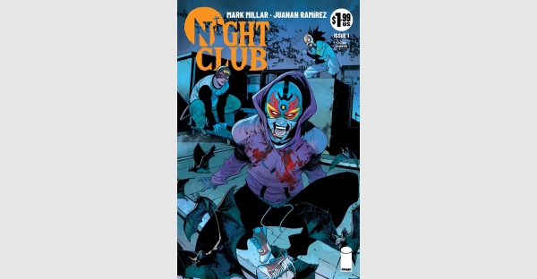 MARK MILLAR & JUANAN RAMÍREZ SINK TEETH INTO NIGHT CLUB REPRINT, SERIES JOINS NETFLIX'S BLOODLINE OF BESTSELLERS